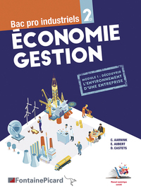 Economie Gestion 2de Bac Pro Industriel, Livre de l'élève