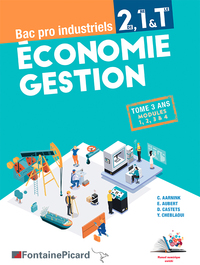 Economie Gestion 2de, 1re, Tle Bac Pro Industriel, Livre de l'élève