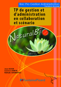 TP de Gestion et d’administration en collaboration et scénario 1re, Tle Bac Pro GA, Livre de l'élève