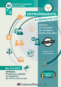 OPTION B BAC PRO METIERS DU COMMERCE ET DE LA VENTE - ENTRAINEMENTS EPREUVE EP2 ANALYSE ET RESOLUTIO