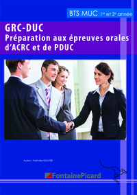 GRC-DUC PREPARATION AUX EPREUVES ORALES D'ACRC ET DE PDUC BTS MUC