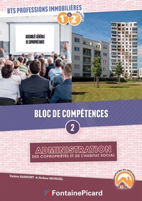 BLOC DE COMPETENCES 2 : ADMINISTRATION DES COPRO ET DE L'HABITAT SOCIAL BTS PROFESSIONS IMMOBILIERES