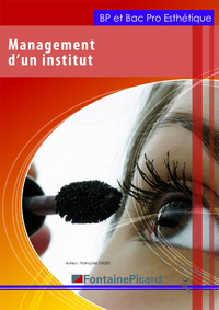 MANAGEMENT D UN INSTITUT BAC PRO ESTHETIQUE