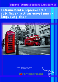 Entraînement à l'épreuve orale spécifique Sections Européennes - langue anglaise Bac Pro Sections Européennes, Livre de l'élève