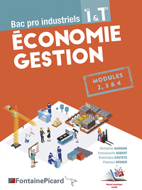 Economie Gestion 1re, Tle Bac Pro Industriel, Livre de l'élève