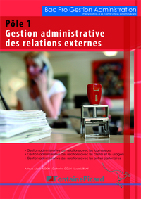 Gestion administrative des relations externes - Pôle 1 2de, 1re Bac Pro GA, Pochette de l'élève