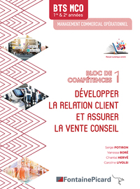 DEVELOPPER LA RELATION CLIENT ET ASSURER LA VENTE CONSEIL BLOC 1 BTS MCO