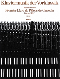 PIANO MUSIC PRE-CLASSICISM - PREMIER LIVRE DE PIECES DE CLAVECIN - OEUVRE XIIE. HARPSICHORD.