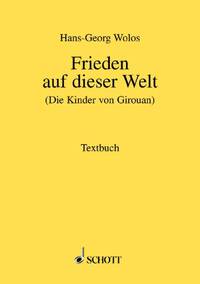 FRIEDEN AUF DIESER WELT [ KINDER VON GIROUAN] OPERA