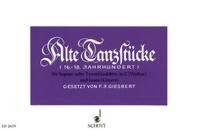 ALTE TANZSTUCKE - 21 STUCKE AUS DEM 16.-18. JAHRHUNDERT. VIOLIN (RECORDER IN C) AND LUTE (GUITAR). P