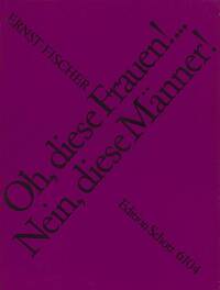 Oh, diese Frauen! Nein, diese Männer!