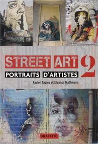 STREET ART PORTRAITS D'ARTISTES 2 /FRANCAIS