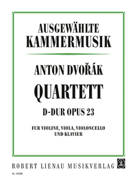 QUATUOR POUR PIANO EN RE MAJEUR - OP. 23. VIOLIN, VIOLA, CELLO AND PIANO. PARTITION ET PARTIES.