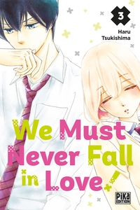 We Must Never Fall in Love! T03