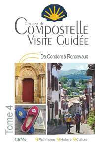 Compostelle Visite Guidée Tome 4 (Condom à Roncevaux)