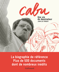 CABU - UNE VIE DE DESSINATEUR