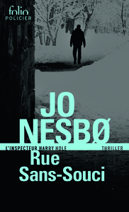 RUE SANS-SOUCI - UNE ENQUETE DE L'INSPECTEUR HARRY HOLE