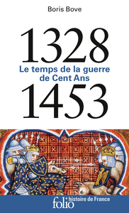 1328-1453 - LE TEMPS DE LA GUERRE DE CENT ANS