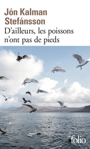 D'AILLEURS, LES POISSONS N'ONT PAS DE PIEDS - CHRONIQUE FAMILIALE