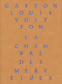 LA CHAMBRE DES MERVEILLES - LES COLLECTIONS DE GASTON-LOUIS VUITTON