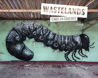 WASTELANDS - L'ART EN FRICHES