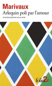 ARLEQUIN POLI PAR L'AMOUR ET AUTRES PIECES EN UN ACTE