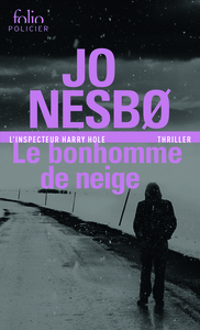 LE BONHOMME DE NEIGE - UNE ENQUETE DE L'INSPECTEUR HARRY HOLE