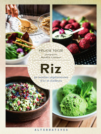 RIZ - 50 RECETTES VEGETARIENNES D'ICI ET D'AILLEURS