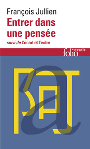 ENTRER DANS UNE PENSEE/L'ECART ET L'ENTRE