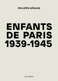 ENFANTS DE PARIS - (1939-1945)