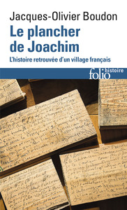 LE PLANCHER DE JOACHIM - L'HISTOIRE RETROUVEE D'UN VILLAGE FRANCAIS