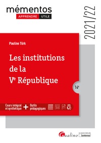 LES INSTITUTIONS DE LA VE REPUBLIQUE - COURS INTEGRAL ET SYNTHETIQUE - OUTILS PEDAGOGIQUES