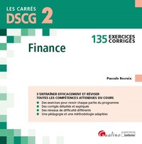 DSCG 2 - EXERCICES CORRIGES - FINANCE - 135 EXERCICES CORRIGES POUR REVISER ET S'ENTRAINER