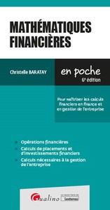 MATHEMATIQUES FINANCIERES - POUR MAITRISER LES CALCULS FINANCIERS EN FINANCE ET EN GESTION DE L'ENTR