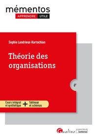 THEORIE DES ORGANISATIONS - UNE VISION VIVANTE ET CRITIQUE DES PRINCIPALES THEORIES AVEC LA PRESENTA