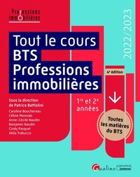 TOUT LE COURS BTS PROFESSIONS IMMOBILIERES - TOUTES LES MATIERES DES 2 ANNEES DE COURS CONSTITUANT L