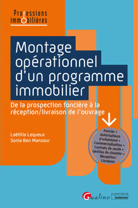 MONTAGE OPERATIONNEL D'UN PROGRAMME IMMOBILIER - FAISABILITE JURIDIQUE D'OPERATIONS DE CONSTRUCTION