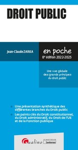 DROIT PUBLIC - POUR AVOIR UNE VUE GLOBALE DES GRANDS PRINCIPES DU DROIT PUBLIC