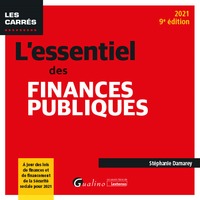 L'ESSENTIEL DES FINANCES PUBLIQUES - A JOUR DES LOIS DE FINANCES ET DE FINANCEMENT DE LA SECURITE SO