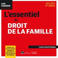 L'ESSENTIEL DU DROIT DE LA FAMILLE - INTEGRE LA LOI VISANT A REFORMER L'ADOPTION ET CELLE RELATIVE A