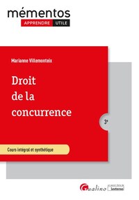 DROIT DE LA CONCURRENCE - TOUTES LES REGLES ENCADRANT LE FONCTIONNEMENT DU MARCHE : LIBRE JEU DE LA