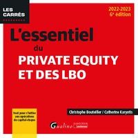 L'ESSENTIEL DU PRIVATE EQUITY ET DES LBO - TOUT POUR S'INITIER AUX OPERATIONS DE CAPITAL-RISQUE