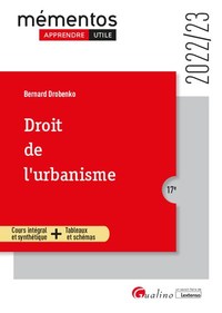 DROIT DE L'URBANISME - UN COURS CLAIR, STRUCTURE ET ACCESSIBLE - NOMBREUX SCHEMAS ET TABLEAUX