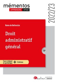 DROIT ADMINISTRATIF GENERAL - UN COURS CLAIR, STRUCTURE ET ACCESSIBLE POUR L'ETUDIANT