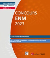 CONCOURS ENM 2023 - CATEGORIE A - 25 SUJETS (ANNALES ET ORIGINAUX) CORRIGES - POUR S'ENTRAINER ET SE