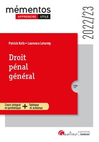 DROIT PENAL GENERAL - LES GRANDS PRINCIPES - L'INFRACTION - L'AUTEUR - LES PEINES