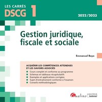 DSCG 1 - GESTION JURIDIQUE, FISCALE ET SOCIALE - ACQUERIR LES COMPETENCES ATTENDUES ET LES SAVOIRS A