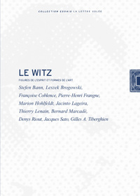 LE WITZ - FIGURES DE L'ESPRIT ET FORMES DE L'ART