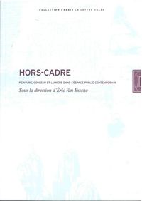 HORS-CADRE - PEINTURE,COULEUR ET LUMIERE DANS...