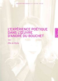 EXPERIENCE POETIQUE DANS L'OEUVRE D'ANDRE DU BOUCHET